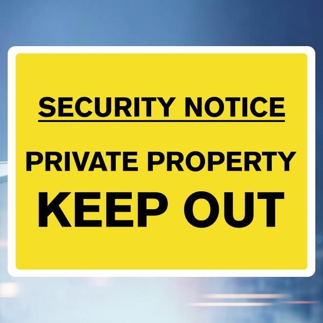 Security Notice Private Property Keep Out Sign - The Safety Signs Store