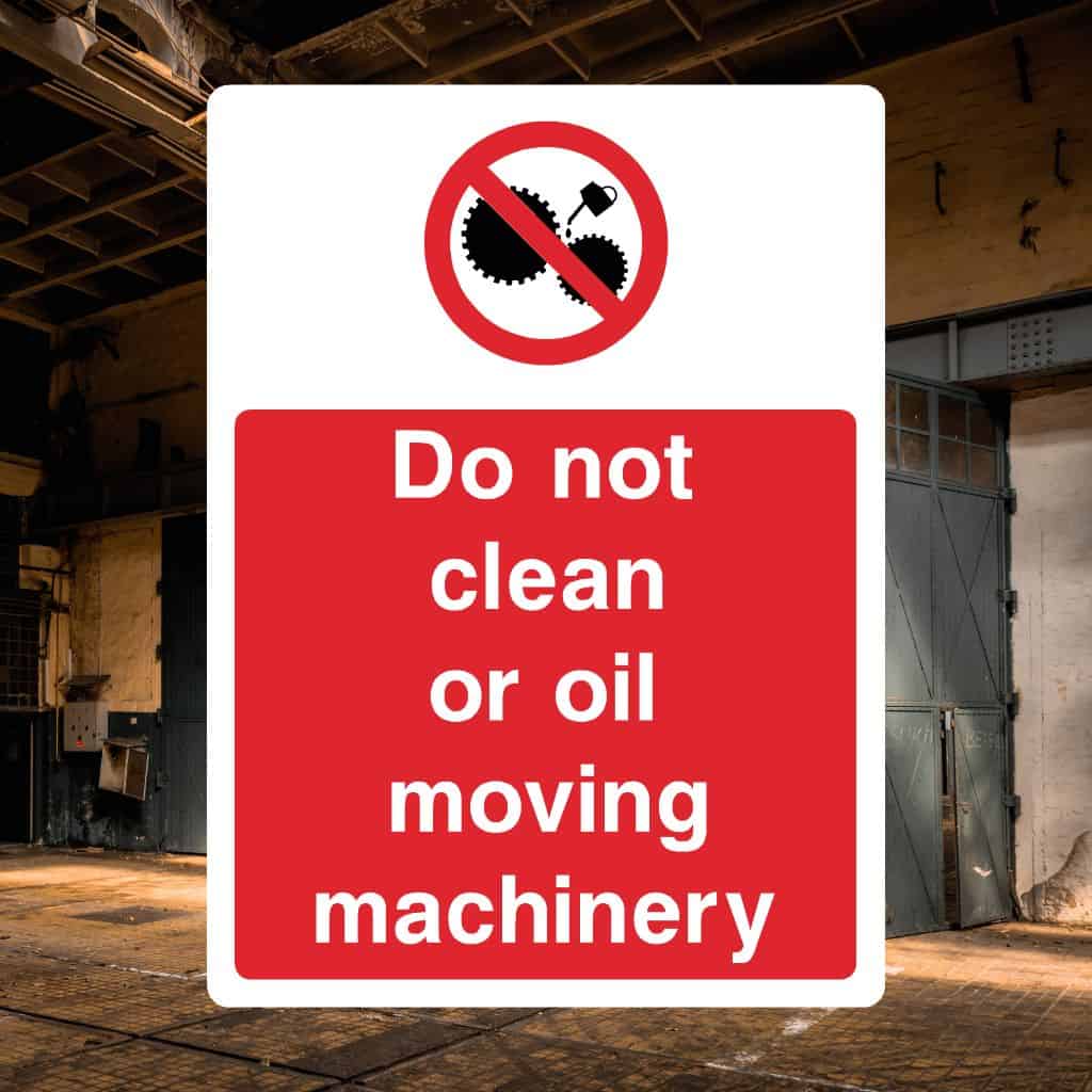 Do Not Clean Or Oil Machinery Sign-The Safety Sheep Store
