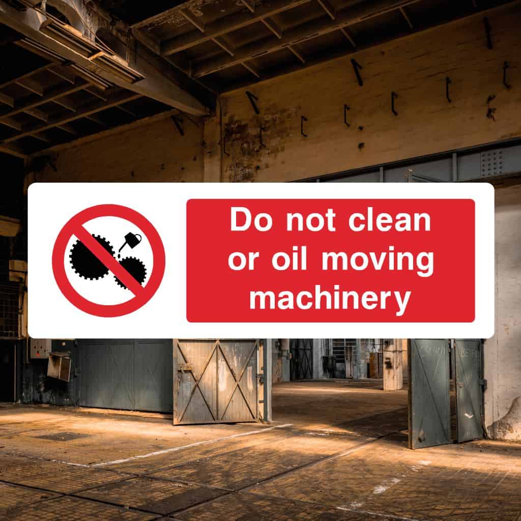 Do Not Clean Or Oil Moving Machinery Sign-The Safety Sheep Store