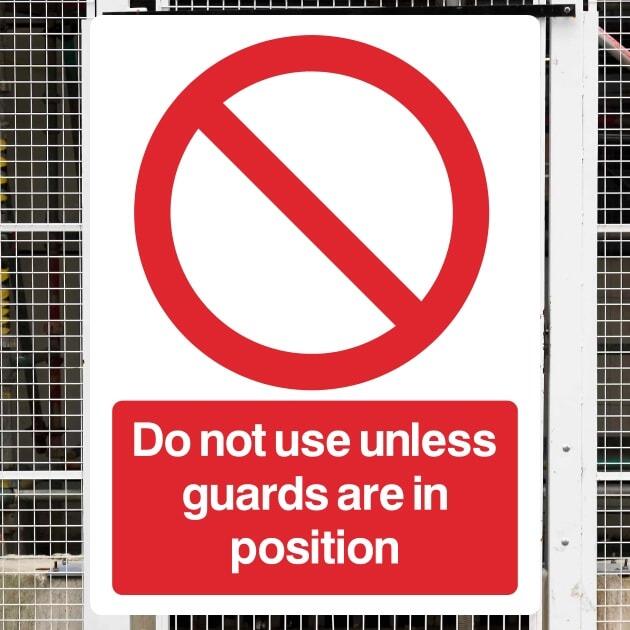 Do Not Use Unless Guards Are In Position Safety Sign-The Safety Sheep Store