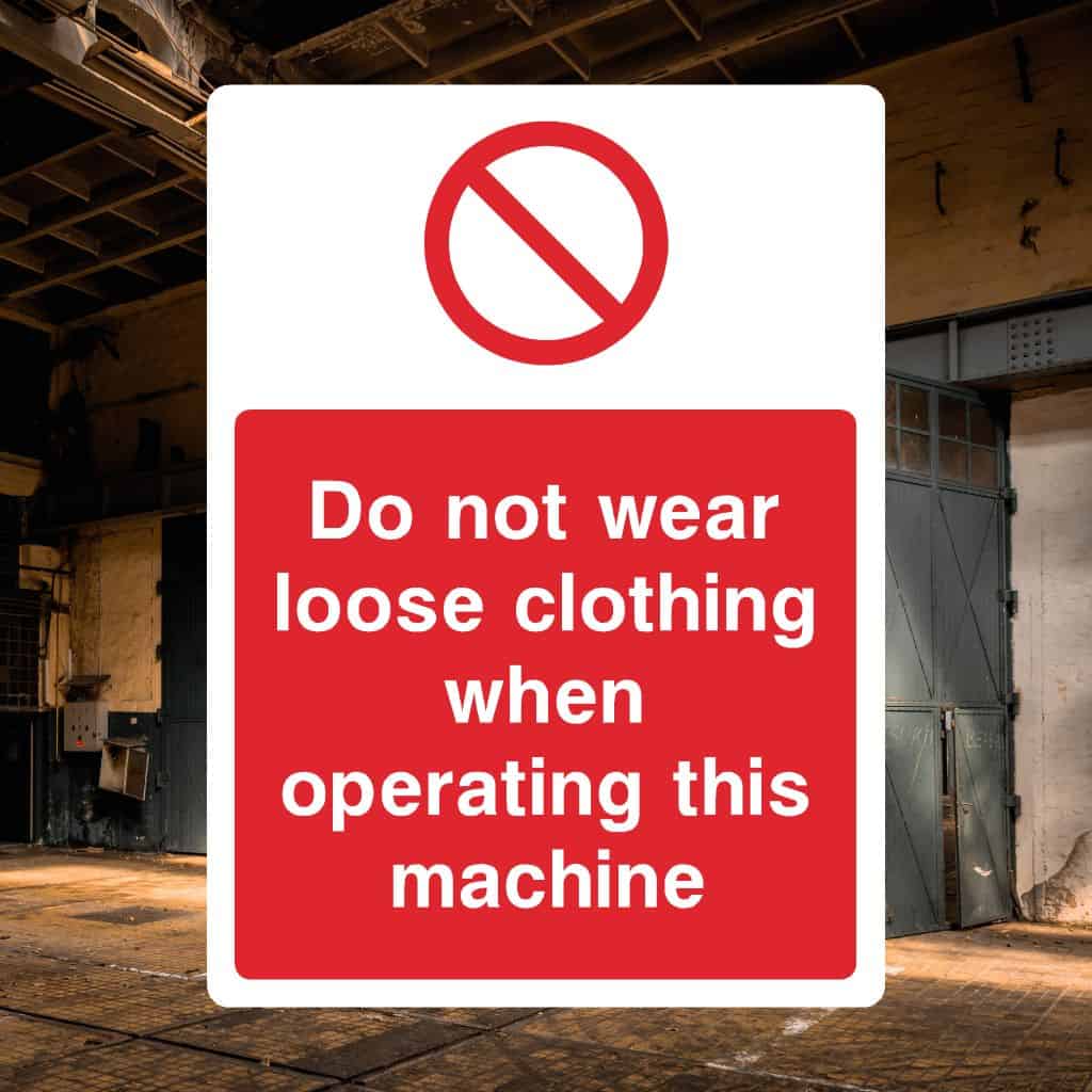 Do Not Wear Loose Clothing Machine Sign-The Safety Sheep Store