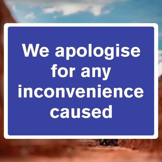 Apologise for Inconvenience Caused Sign - The Safety Signs Store