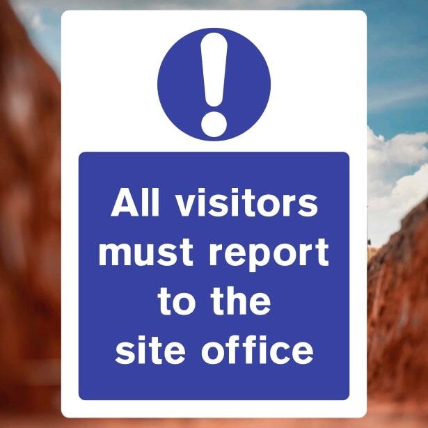 Visitors Must Report To The Site Office Sign - The Safety Signs Store