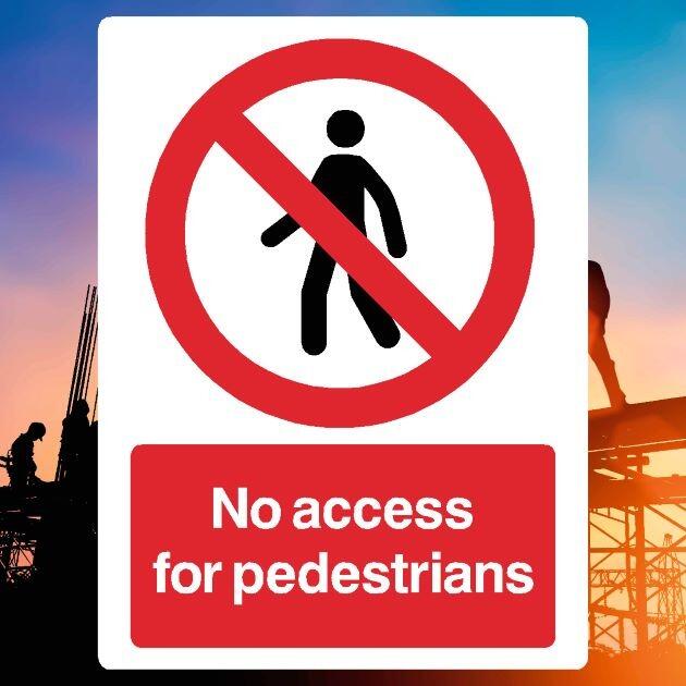 No Access For Pedestrians Sign-The Safety Sheep Store