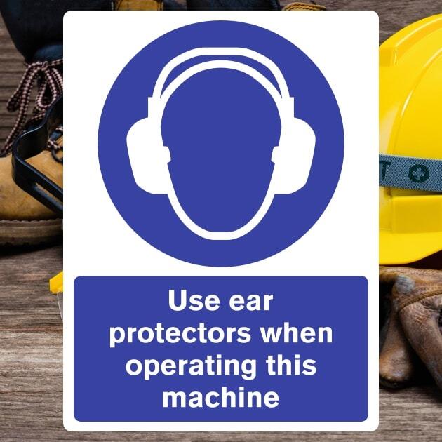 Use Ear Protectors Machine Sign - The Safety Signs Store