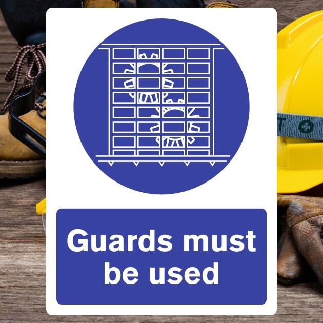 Guards Must Be Used Sign - The Safety Signs Store