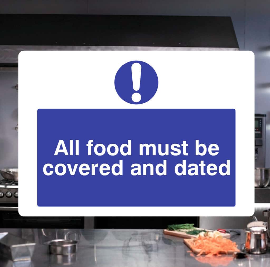All Food Must Be Covered And Dated Sign - The Safety Sheep Store