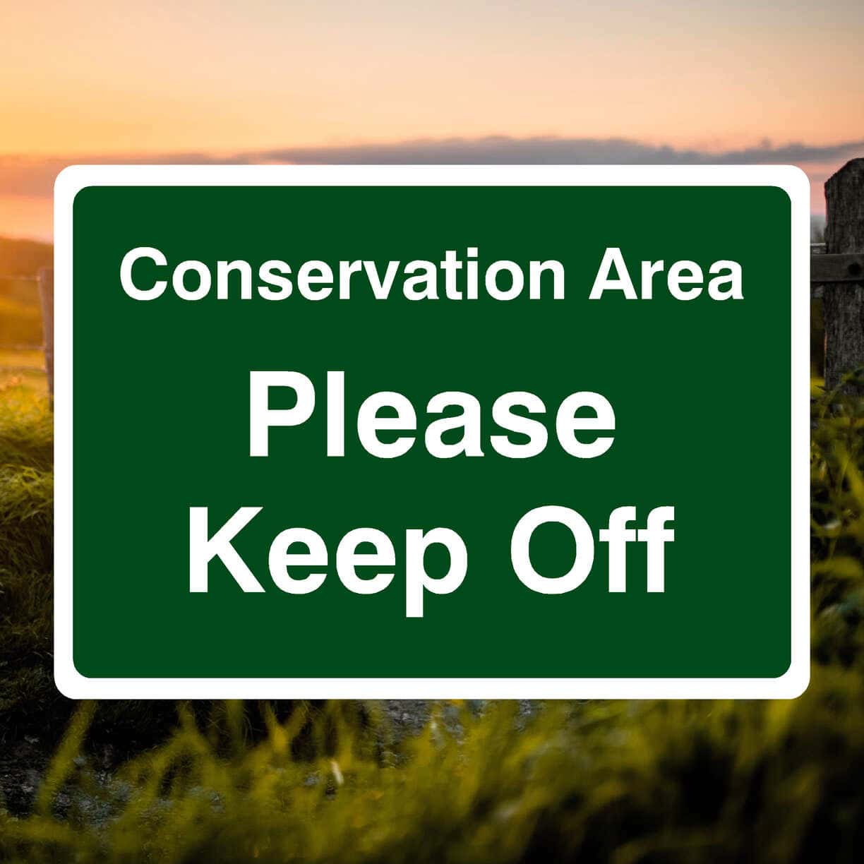Conservation Area Please Keep Off Sign - The Safety Sheep Store