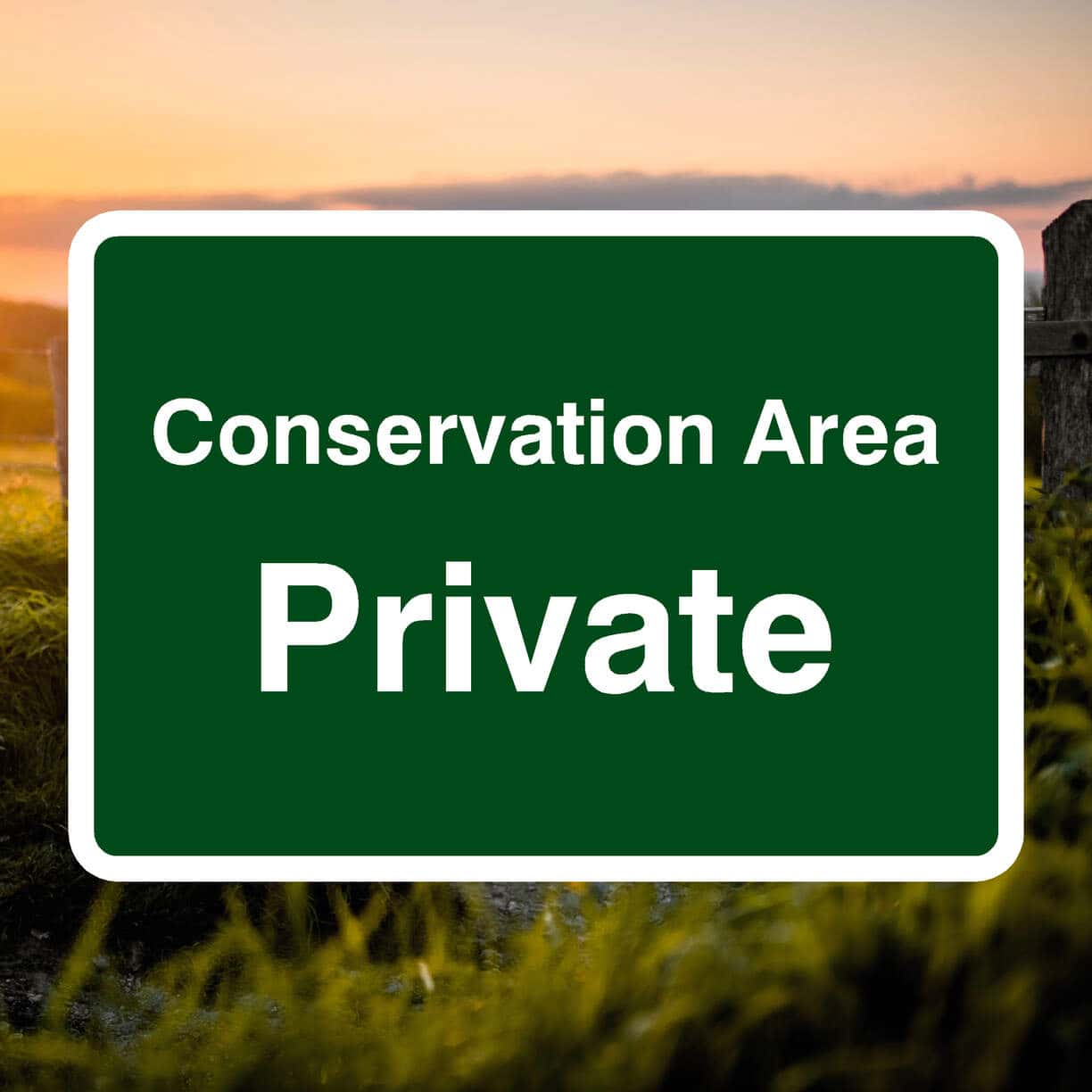 Conservation Area Private Sign - The Safety Sheep Store