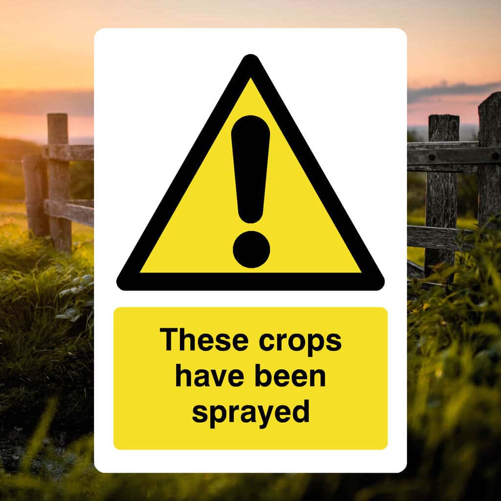 Crops Have Been Sprayed Sign - The Safety Sheep Store