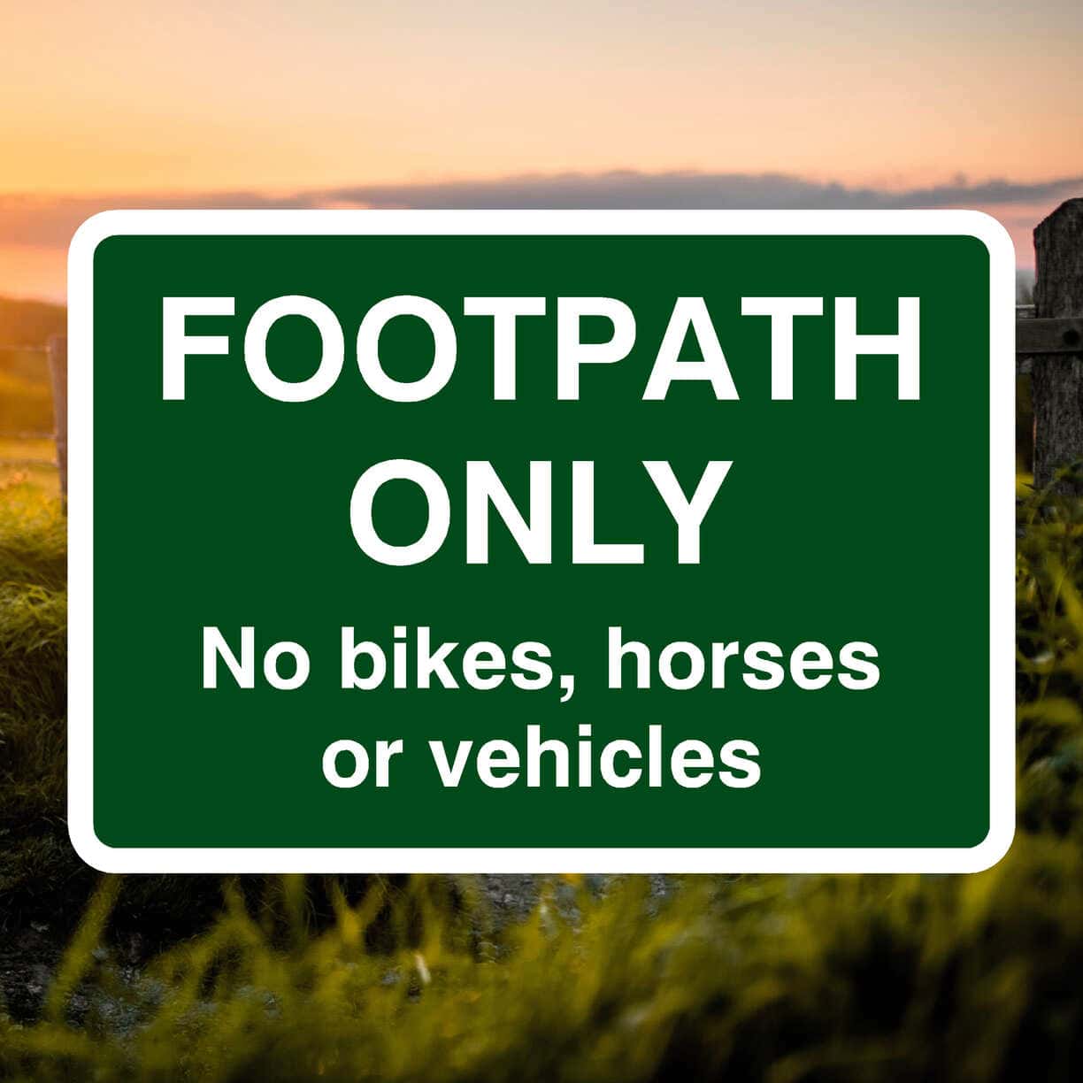 Footpath Only No Bikes Horses Or Vehicles Sign - The Safety Sheep Store