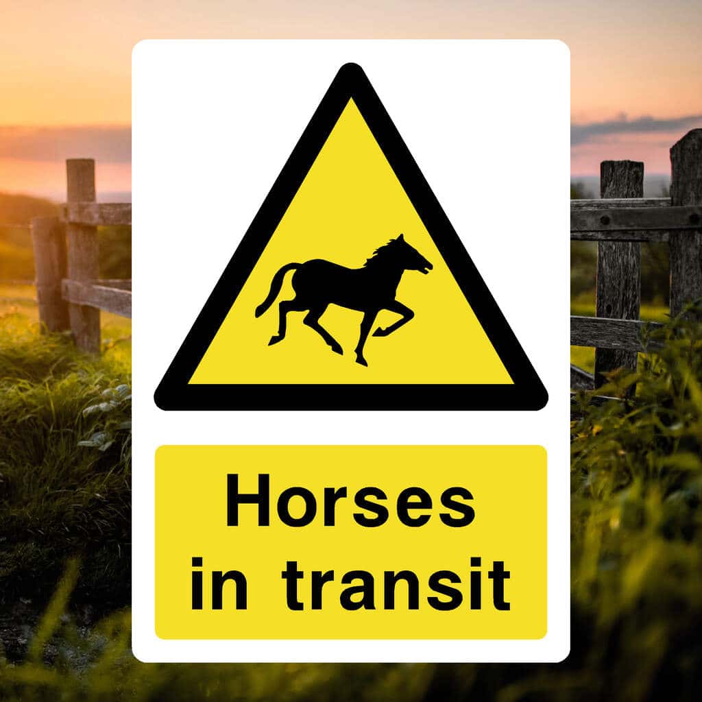 Horses In Transit Sign - The Safety Sheep Store