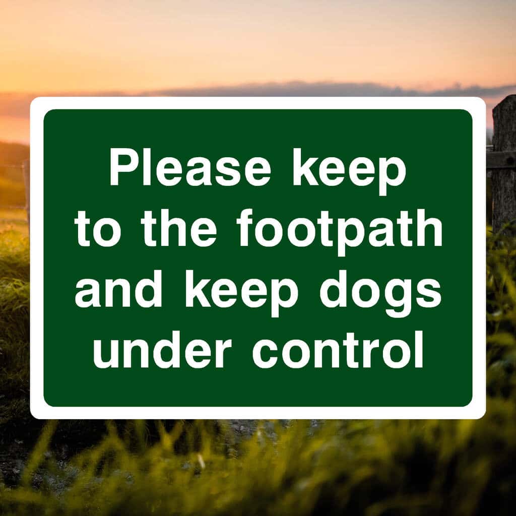Please Keep To The Footpath And Keep Dogs Under Control sign - The Safety Sheep Store