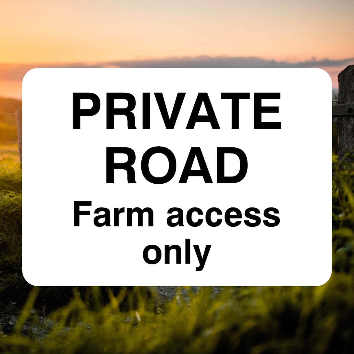 Private Road Farm Access Only Sign - The Safety Sheep Store