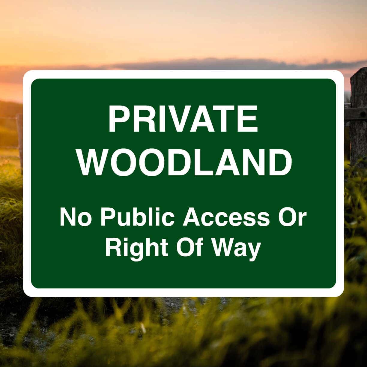 Private Woodland No Public Access Or Right Of Way Sign - The Safety Sheep Store