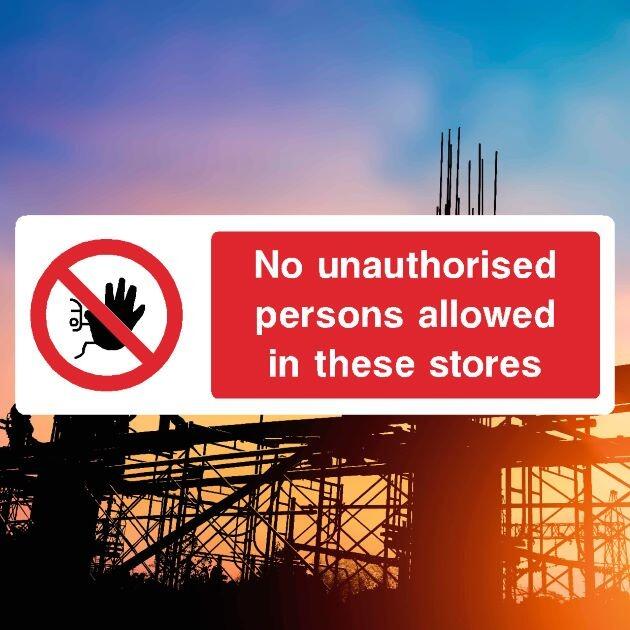 No Unauthorised Persons Allowed In Stores Sign - UK Safety Signs Store