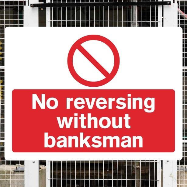 No Reversing Without a Banksman Sign - The Safety Signs Store