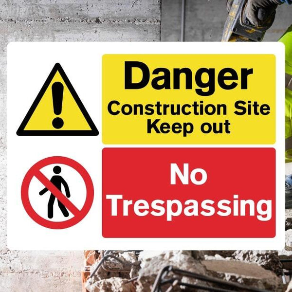 Construction Site Danger Sign - No Trespassing Safety – The Safety ...