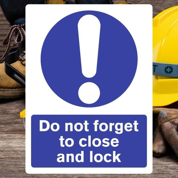 Do Not Close Notification Do Not Forget To Close & Lock Sign - The Safety Sheep Store