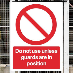 Do Not Use Unless Guards Are In Position Safety Sign - The Safety – The ...