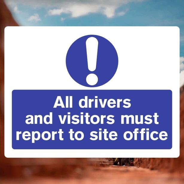 Drivers and Visitors Must Report To Site Office Sign-The Safety Sheep Store
