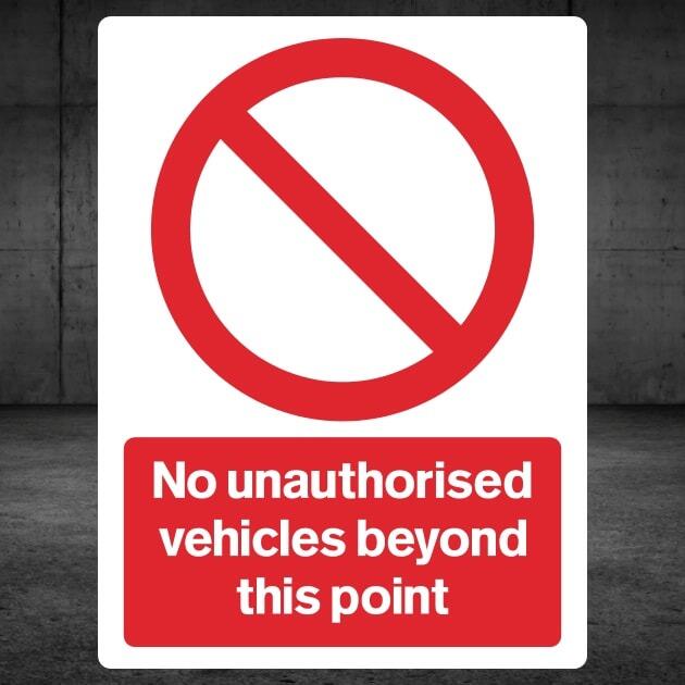 No Unauthorised Vehicles Beyond Sign - The Safety Signs Store