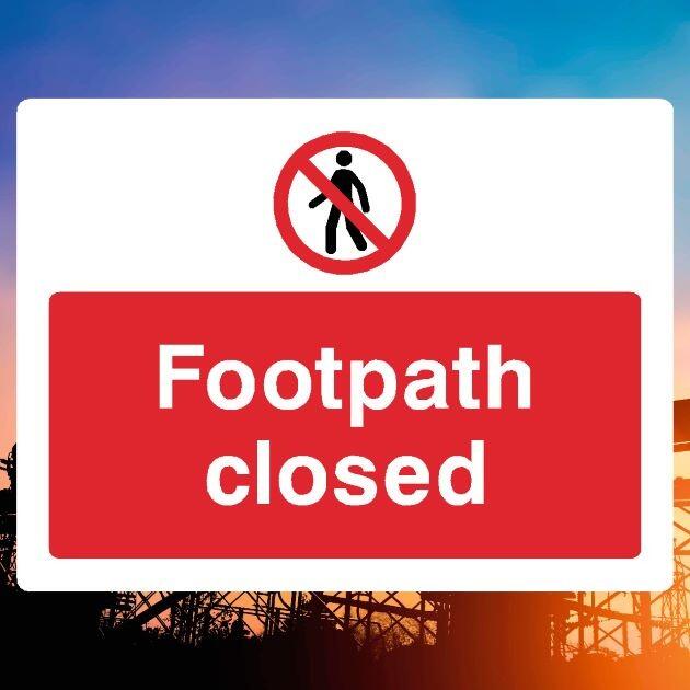 Footpath Closed Sign - Access & Safety Signage UK – The Safety Sheep Store