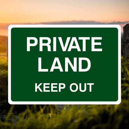 Private Land Keep Out Sign-The Safety Sheep Store