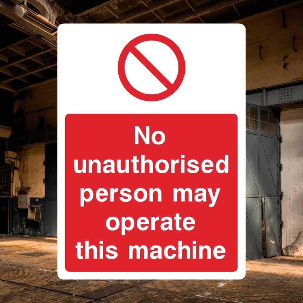 No Unauthorised Person May Operate This Machine Sign-The Safety Sheep Store