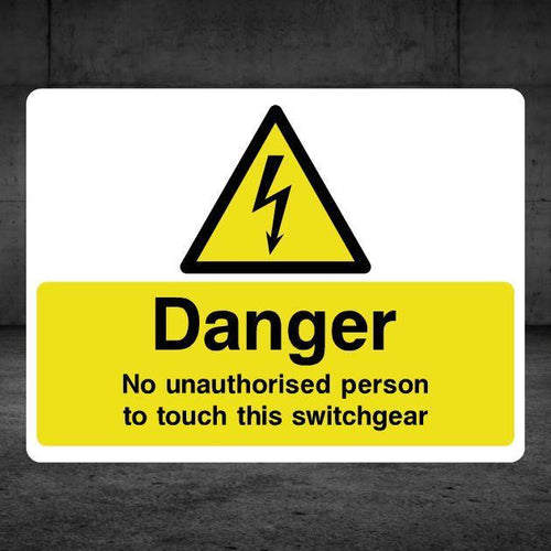 No Unauthorised Touch Switchgear Sign - Safety Warning Sign – The ...