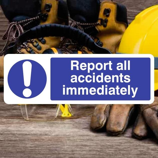 Report All Accidents Immediately Sign - The Safety Signs Store