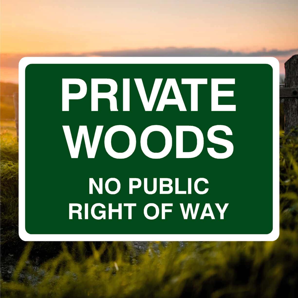 Private Woods No Public Right Of Way Sign Green-The Safety Sheep Store