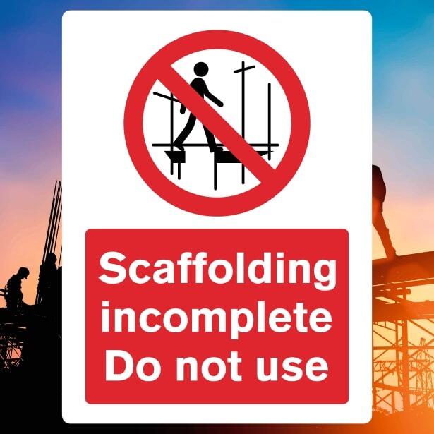 Propping Incomplete Signs Scaffolding Incomplete Do Not Use Sign - The Safety Sheep Store