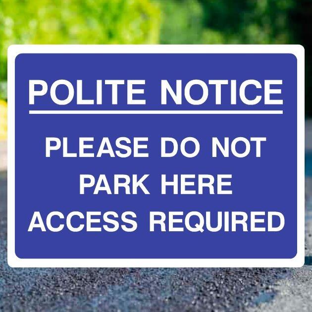 Please Do Not Park Here Access Required Sign - UK Safety Signs Store