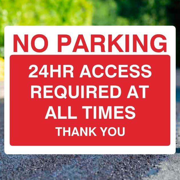 No Parking 24 Hour Access Required At All Times Sign - UK Safety Signs Store