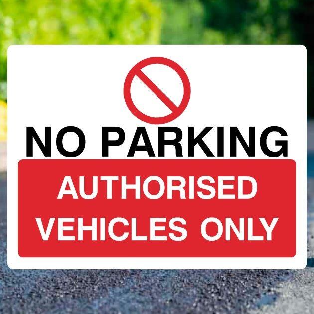 No Parking Authorised Vehicles Only Sign - UK Safety Signs Store