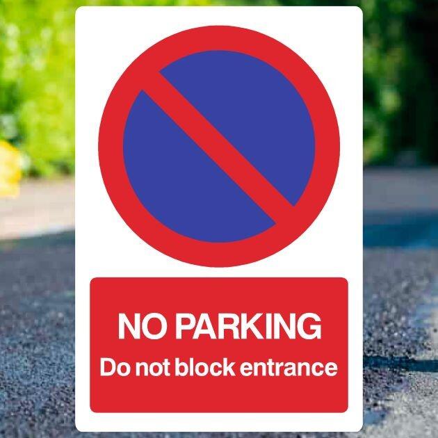 No Parking Do Not Block Entrance At Any Time Sign - UK Safety Signs Store