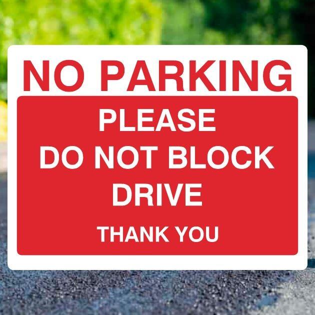 No Parking Please Do Not Block Drive Sign - UK Safety Signs Store