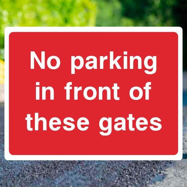 No Parking In Front Of These Gates Sign - UK Safety Signs Store