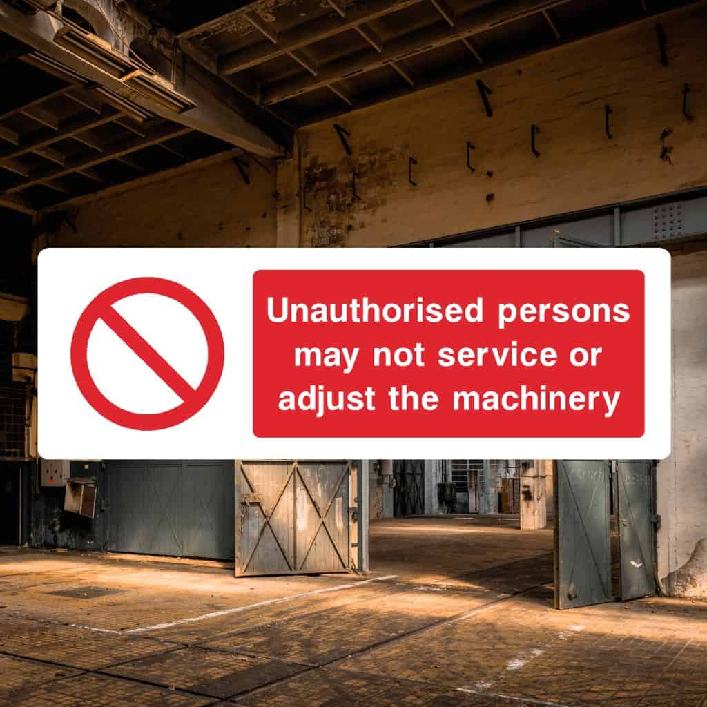 Unauthorised Do Not Adjust Machinery Sign-The Safety Sheep Store